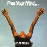 Funkadelic - Free your mind