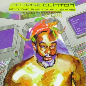 George Clinton & P-Funk TAPOAFOM
