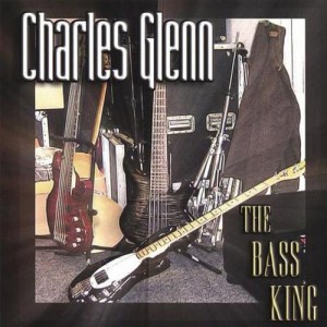 Charles-Glenn-The-Bass-King