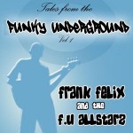 Frank Felix - Tales from the Funky Underground Vol 1