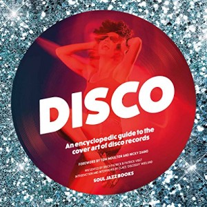 DISCO An encyclopedic guide to the cover art of disco records