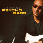 byron miller - psycho bass (album)