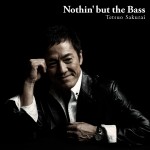 tetsuo sakurai - nothin' but the bass