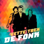 De Fonk - Vette Trek